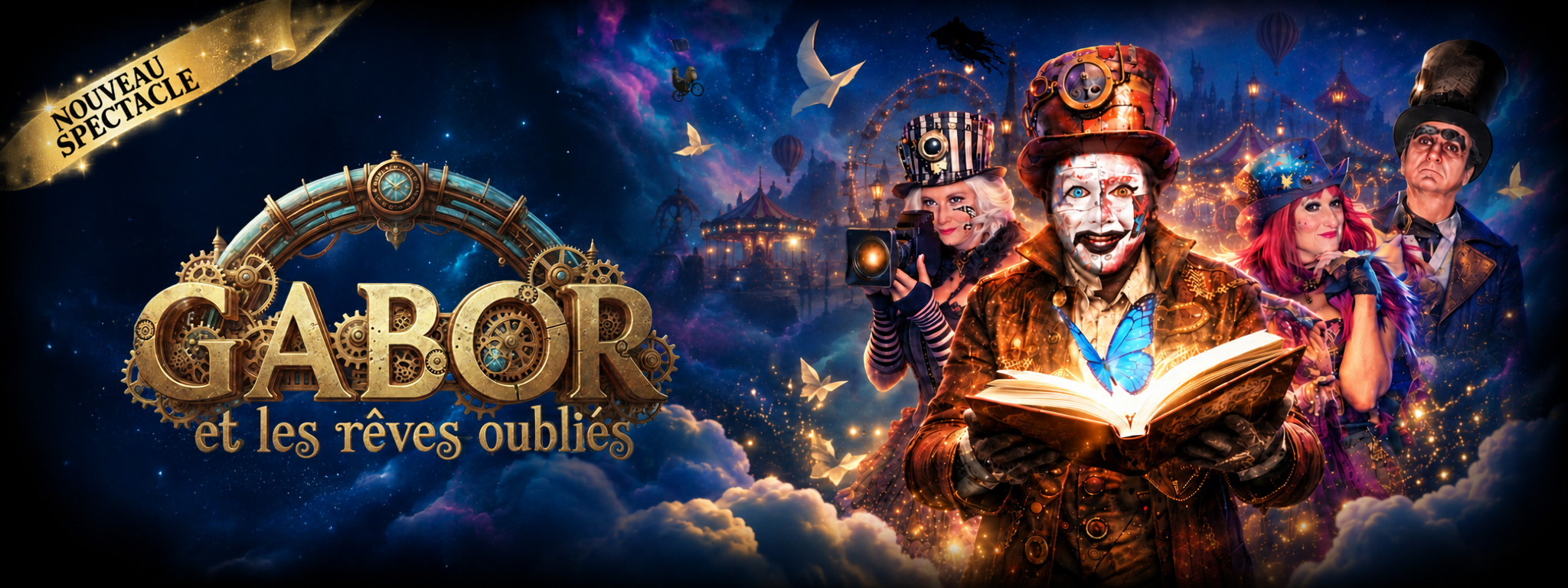 Bannière du spectacle musical Gabor et les rêves oubliés, réunissant Gabor et ses compagnons dans un univers fantastique et steampunk, entre ciel étoilé, fête foraine enchantée, papillons lumineux et livre magique ouvert.