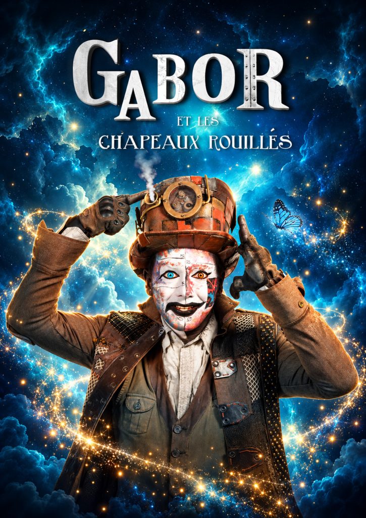 Affiche du spectacle musical fantastique et familial « Gabor et les chapeaux rouillés ». Gabor, personnage steampunk au chapeau mécanique, évolue dans un univers féerique aux lumières bleues et dorées.
